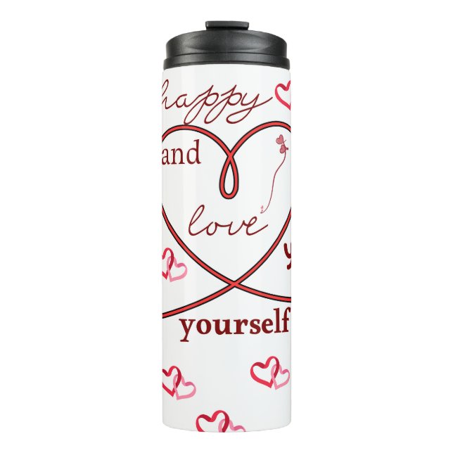 Sei glücklich und liebe dich selbst. ✨❤️ thermosbecher (Vorderseite)