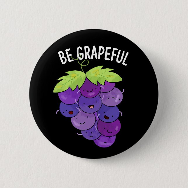 Sei grapeful Funny Grape Bunch Pub Dark BG Button (Vorderseite)