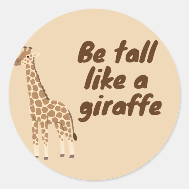 Sei groß wie eine Giraffe Runder Aufkleber (Vorderseite)