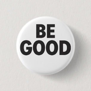 Sei gut Knopf  Button