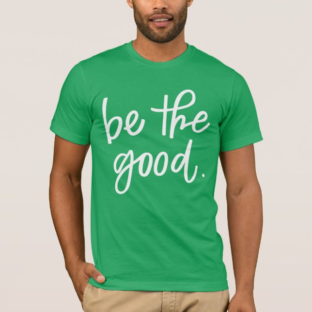 Sei gut T-Shirt (Vorderseite)