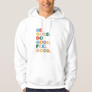 Sei gut. Tu Gutes. Fühle dich gut. Der gute Kreisl Hoodie