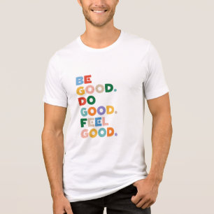Sei gut. Tu Gutes. Fühle dich gut. Der gute Kreisl Tri-Blend Shirt