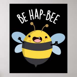 Sei Hap-bee Funny Bee Pun Dark BG Poster
