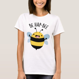 Sei Hap-bee Funny Bee Pun T-Shirt