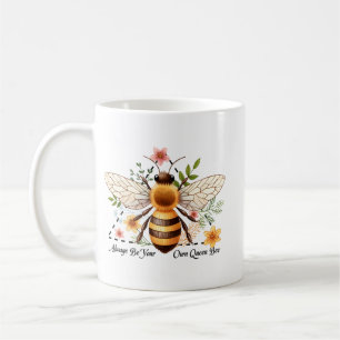 Sei immer deine eigene Königin Biene Kaffeetasse
