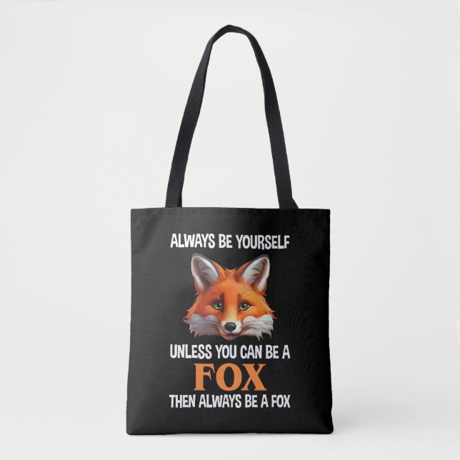 Sei immer du selbst, außer du kannst ein Fuchs sei (Vorderseite)