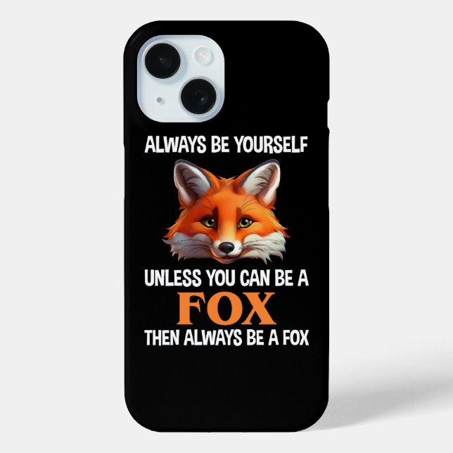 Sei immer du selbst, außer du kannst ein Fuchs sei Case-Mate iPhone Hülle (Rückseite)