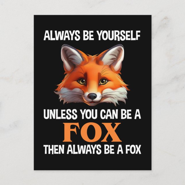 Sei immer du selbst, außer du kannst ein Fuchs sei Postkarte (Vorderseite)