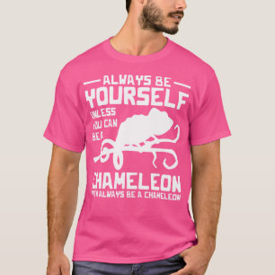 Sei immer du selbst Chameleon T-Shirt