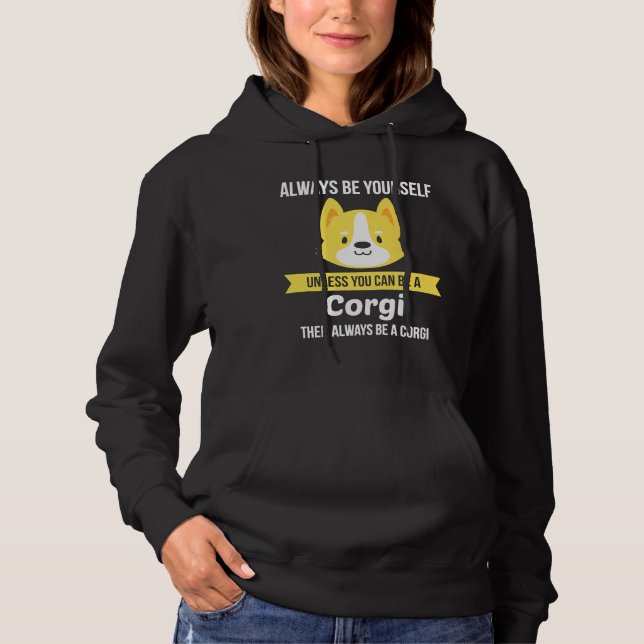 Sei immer du selbst Corgi Dog Hoodie (Vorderseite)