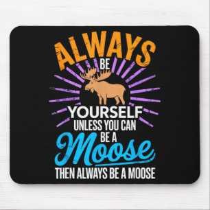 Sei immer du selbst, es sei denn, du kannst ein El Mousepad