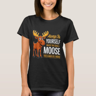 Sei immer du selbst, es sei denn, du kannst ein El T-Shirt