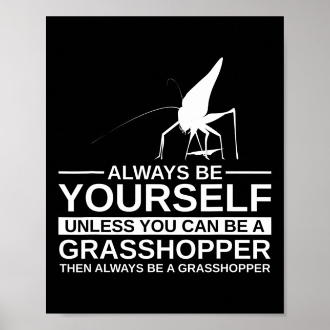 Sei immer du selbst Grhopper-Geschenk für Männer F Poster (Vorne)