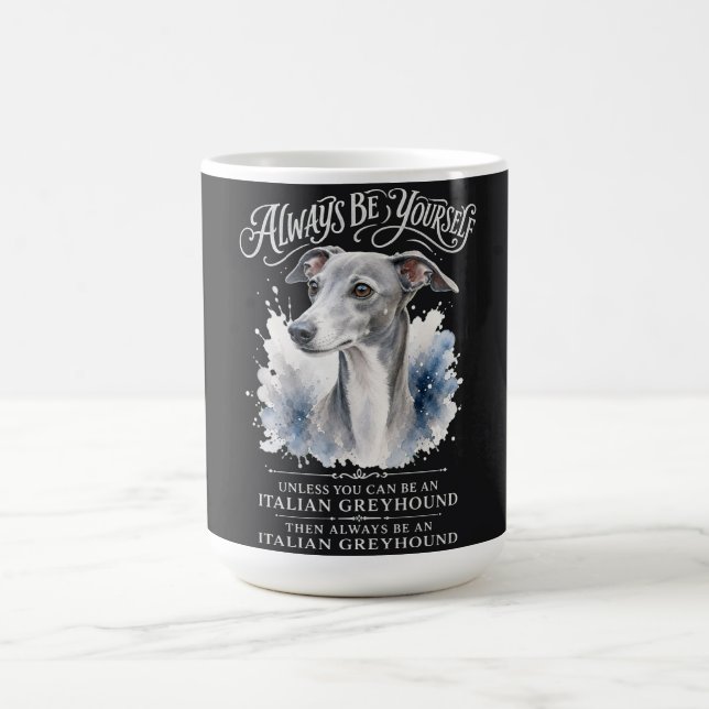 Sei immer du selbst Italian Greyhound Kunst Kaffeetasse (Mittel)