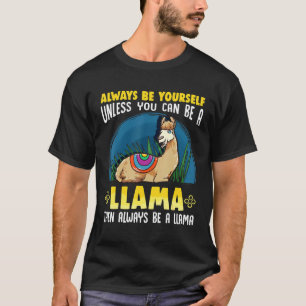 Sei immer du selbst Llama Niedlich Llama T-Shirt