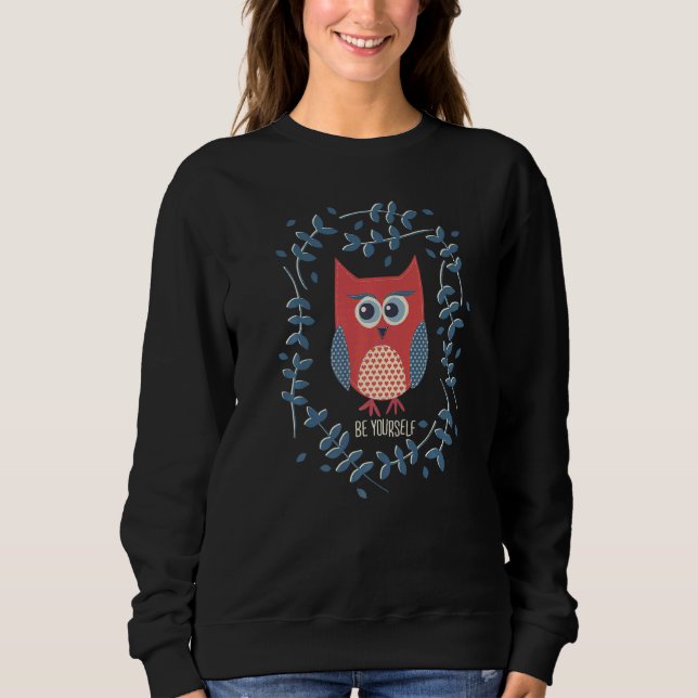 Sei Immer Du Selbst Weise Eule Vogel Liebe Florale Sweatshirt (Vorderseite)