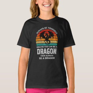 Sei immer du selbst, wenn du nicht Dragon Retro se T-Shirt