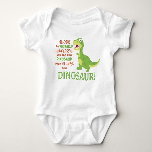 Sei immer ein Dinosaurier Baby Strampler (Vorderseite)