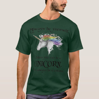 Sei immer ein Einhorn 1 T-Shirt
