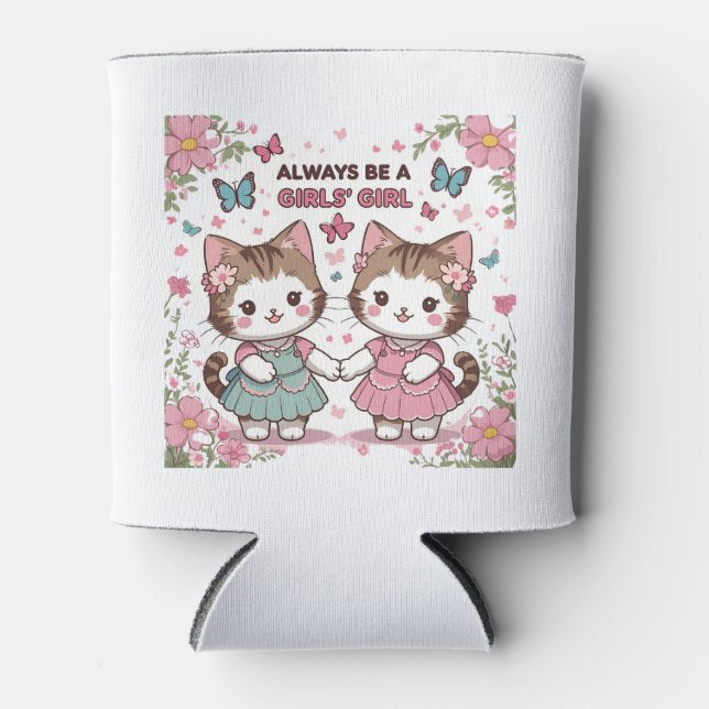 Sei immer ein Mädchen Dosenkühler (Vorderseite)