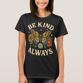 Sei immer eine Art Schmetterlingsdesign T-Shirt