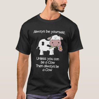 Sei immer eine Kuh T-Shirt