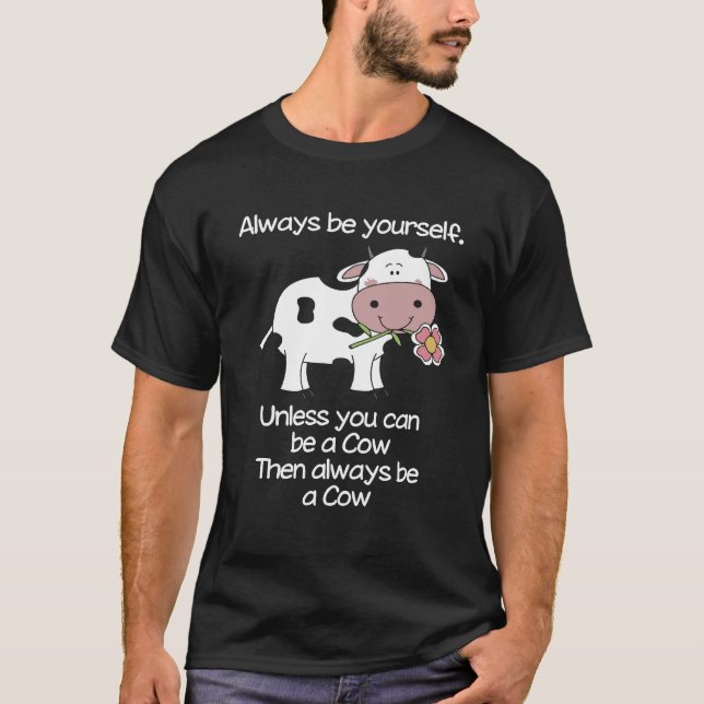 Sei immer eine Kuh T-Shirt (Vorderseite)