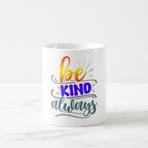 Sei immer freundlich kaffeetasse