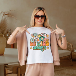 Sei immer freundlich T-Shirt