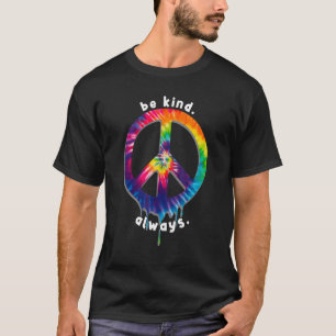 SEI IMMER FREUNDLICH TIE DYE FRIEDENSSYMBOL VERBRE T-Shirt