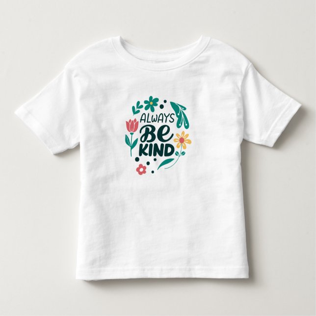 Sei immer nett - Niedlicher Blumenkinder-T - Shirt (Vorderseite)