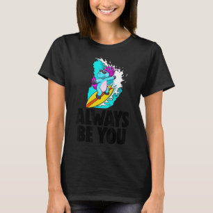 Sei immer Niedlich Unicorn Frauen Liebe Tier T-Shirt