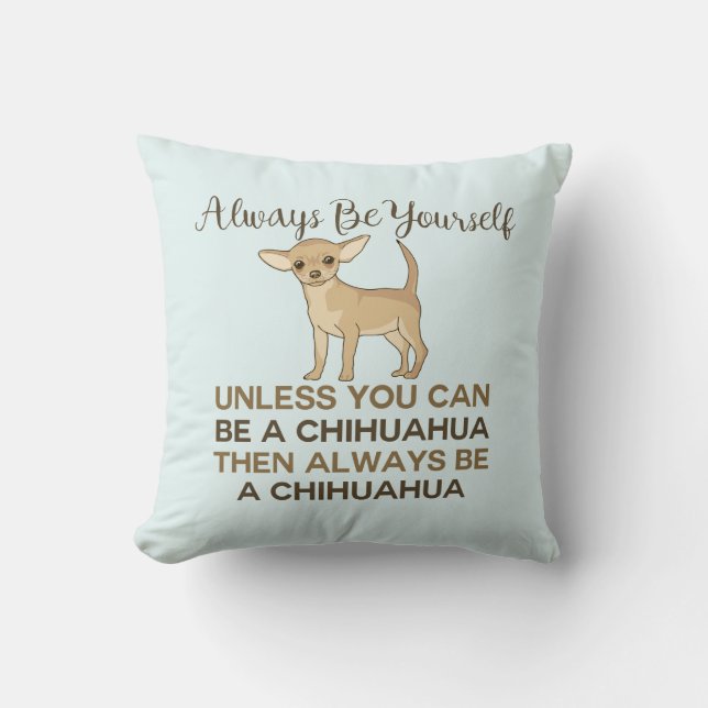 Sei immer selbst Chihuahua Blue Kissen (Vorderseite)