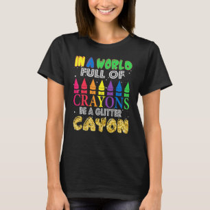 Sei in einer Welt voller Buntstifte ein Glitterbun T-Shirt