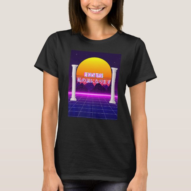 Sei in meiner Tränenästhetik T-Shirt (Vorderseite)