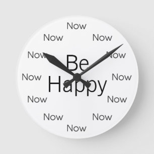 Sei jetzt glücklich ist Zen™ Watch Runde Wanduhr