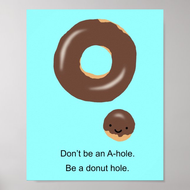 Sei kein A-Loch, sei ein Donut-Loch Funny Poster (Vorne)
