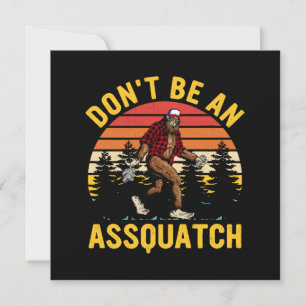 Sei kein Assquatch