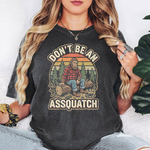 Sei kein Assquatch Lustige Bigfoot Retro Kunst T-Shirt