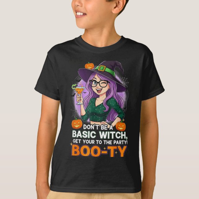 Sei kein basic Hexen Halloween-Party-Mädchen Hinte T-Shirt (Vorderseite)