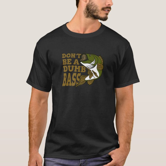 Sei kein blöder Bass, fischen lange T-Shirt (Vorderseite)
