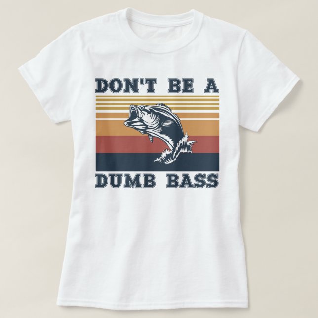 Sei kein blöder Bass T-Shirt (Design vorne)