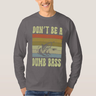 Sei kein blöder Bass T-Shirt