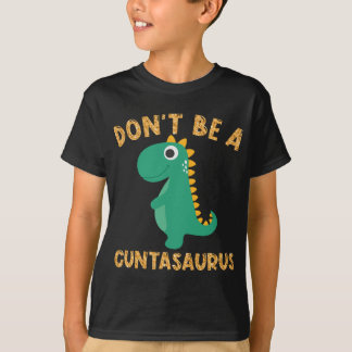 Sei kein Cuntasaurus Dinosaurier Sarcastic Dinosau T-Shirt