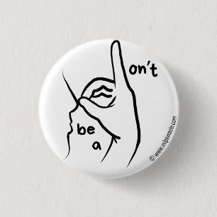 "Sei kein D**k" in ASL   Button