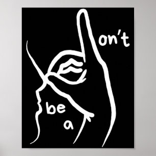 Sei kein D K in Asl Poster