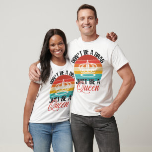 Sei kein Drag-Shirt #2 T-Shirt