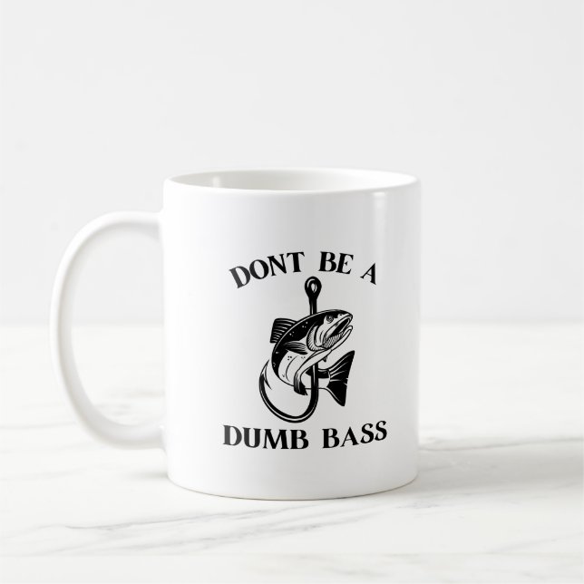 Sei kein Dumb Bass Funny Fishing Kaffeetasse (Links)