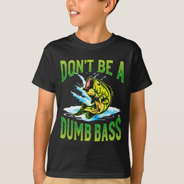 Sei kein dummer Angler  T-Shirt (Vorderseite)